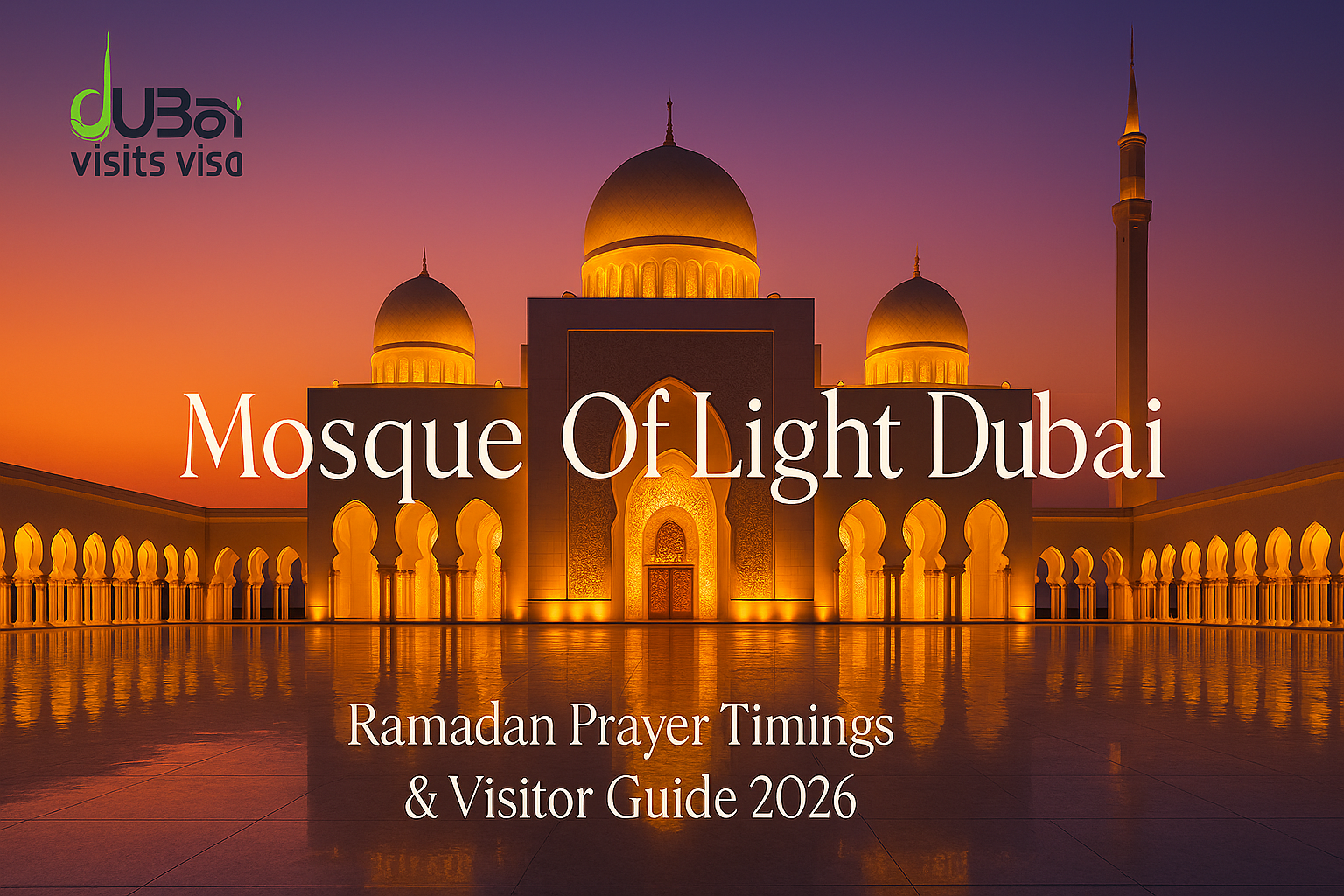 mosque of light dubai ramadan prayer 2026