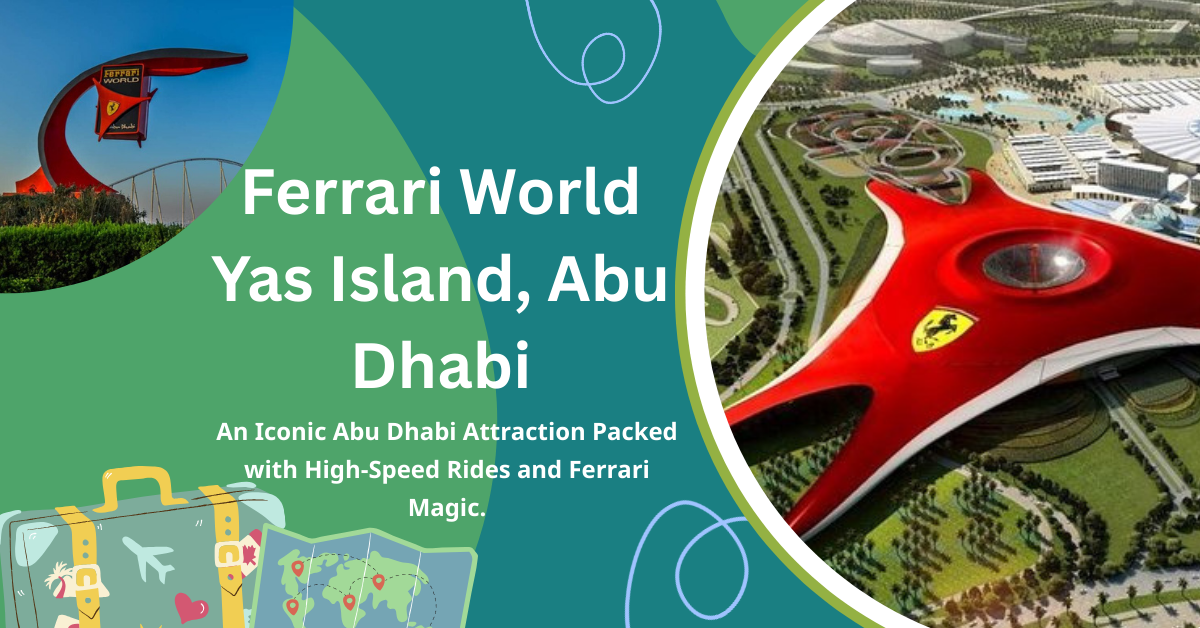 ferrari world yas island abu dhabi - rides, tickets & visitor guide