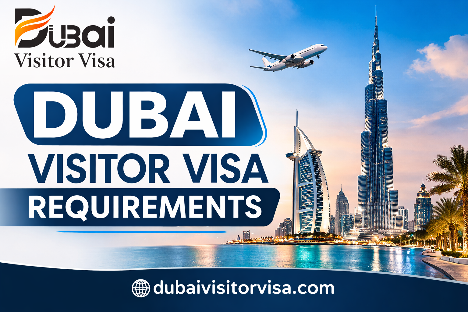 dubai visitor visa requirements, documents & eligibility guide