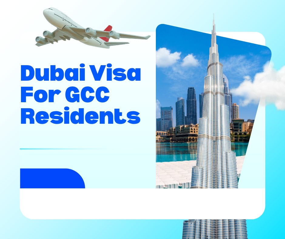 dubai visa for gcc residents - eligibility, fees, visa types & online application