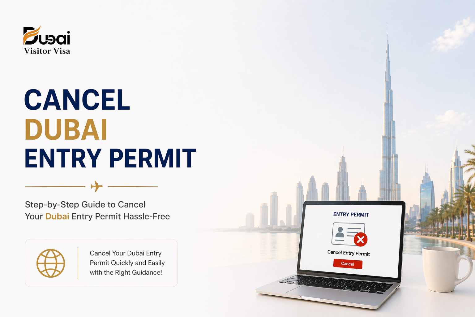 dubai entry permit & residence visa cancellation guide | complete process