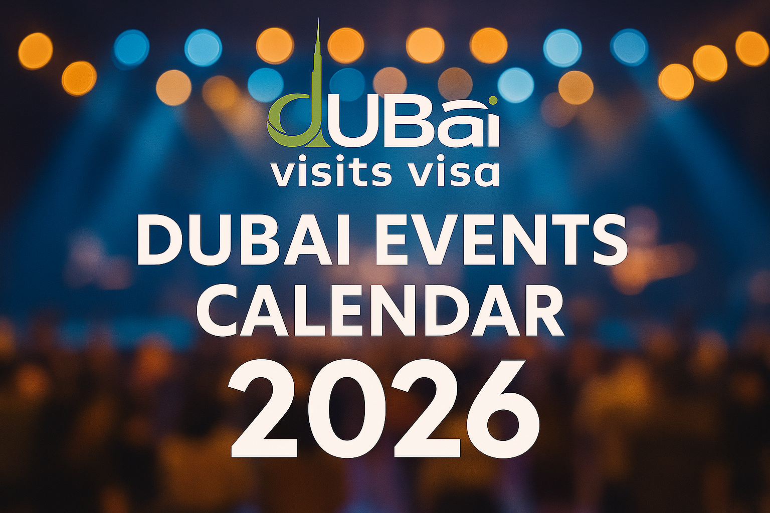dubai events calendar 2026 | uae monthly event guide